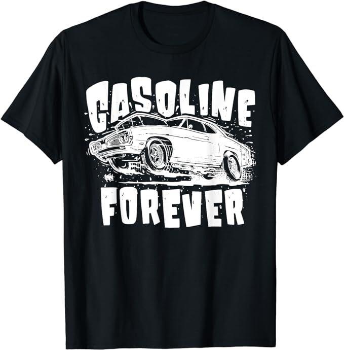 NEW LIMITED Gasoline Forever Funny Gasoline Gas Cars T-Shirt Size S-5XL S разноцветный