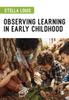 The Observing Learning In Early Childhood Book