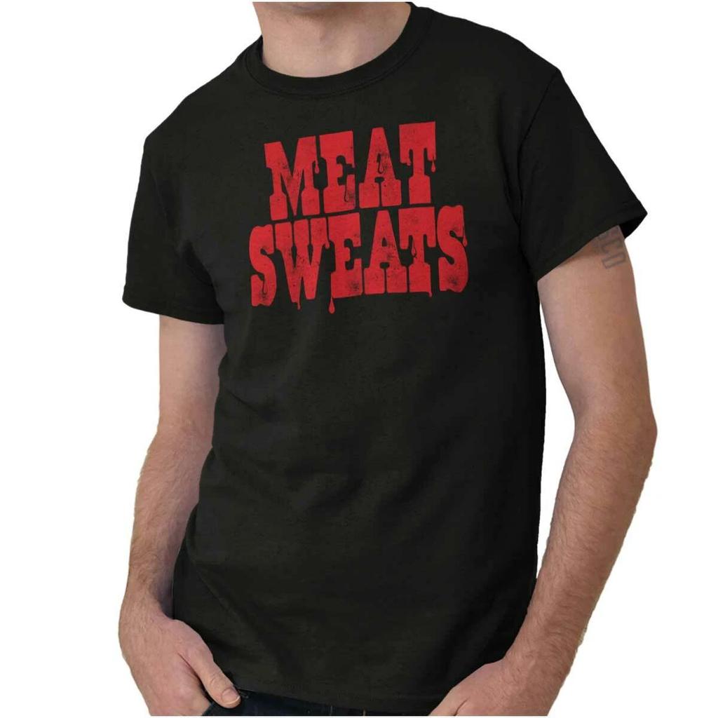 Funny Sarcastic Food Humor Meat Sweats Joke Womens or Mens Crewneck T Shirt Tee
