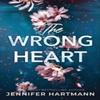 The Wrong Heart by Jennifer Hartmann Paperback Book 9781464237140