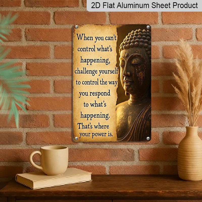 2D Flat, 1pc "When You Can't Control What's Happening" Buddha Aluminium Metal Wall Decor Sign - 8"x12" Vintage Zen Inspirational Decor, Buddha Statue