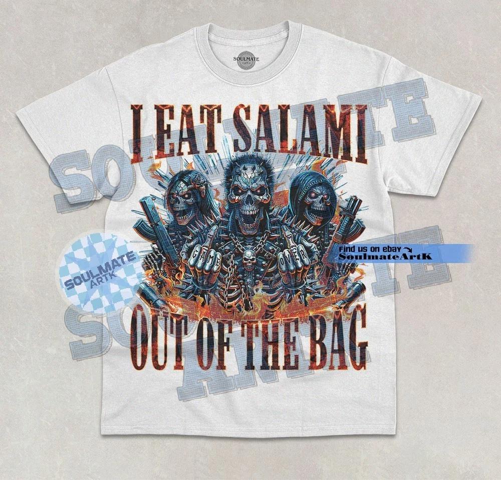 I Eat Salami Out Of The Bag T-Shirt Funny Skeleton Meme Joke Graphic Shirt 3XL