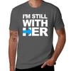 Im Still With Her Tshirt Stylish Print Short Sleeve Tee