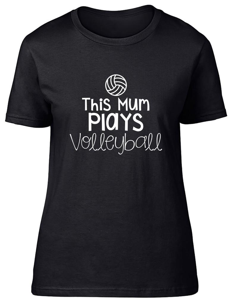 This Mum Plays Volleyball Fitted Unisexs Ladies T Shirt