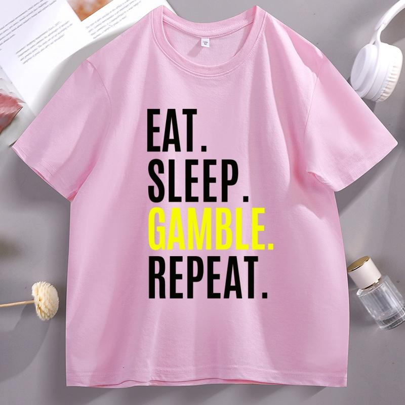 Eat Sleep Gamble Repeat Funny Graphic Tee Shirt Casual Cotton Short Sleeve Round Neck T Shirt Breathable Print Tshirt Clothes