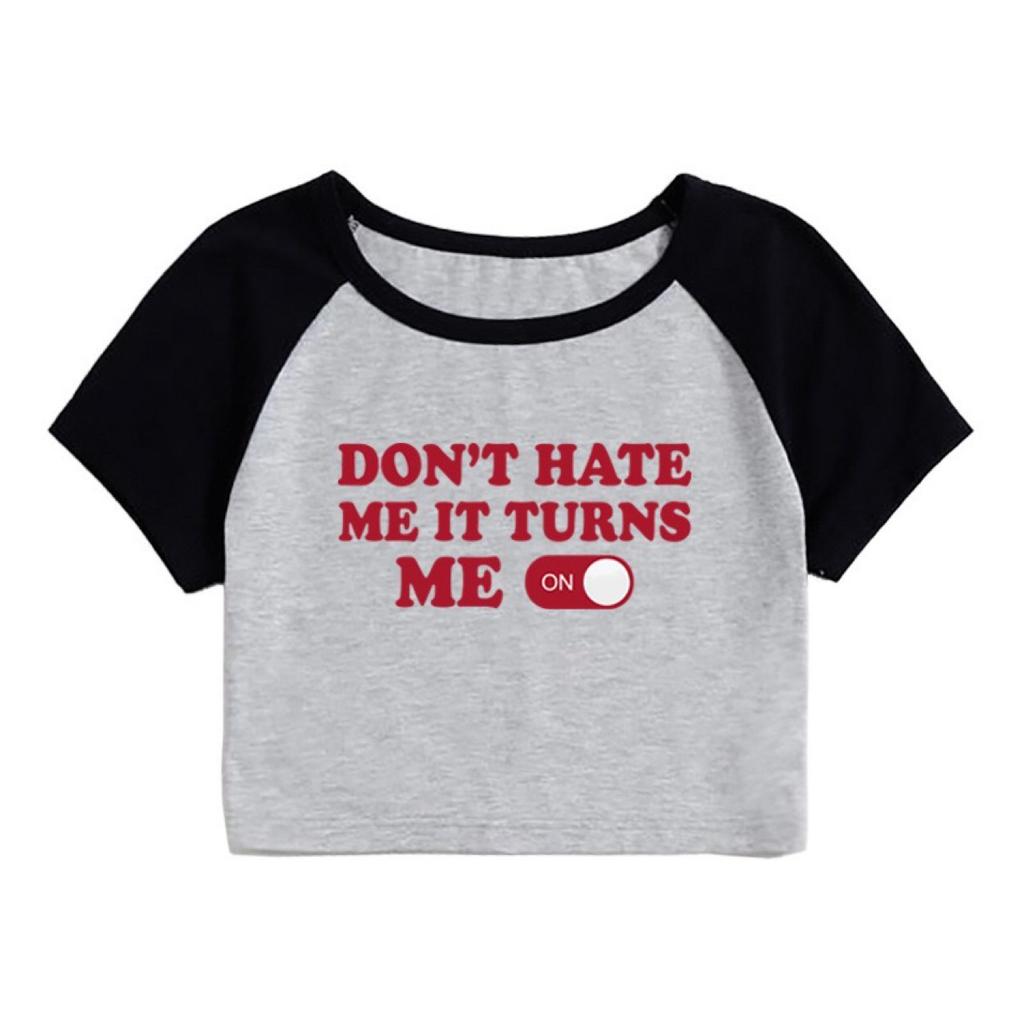 Don't Hate Me It Turns Me On Alphabet Print Short Top European and American Spice Girls Navel Shirt