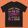 Super Mom Saving The World Mens T-Shirt Womens Tops Tees