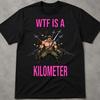 WTF Is A Kilometer Shirt, Inappropriate 4Th Of July Shirts, Funny Offensive Shirts, Offensive Womens Tee, Retro Vintage Bootleg Tee