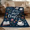 Just One More Chapter Flannel Throw Blanket Book Coffee Wildflower Print Book Lover Reading Gift Blanket