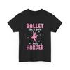 Ballet Like A Sport Only Harder Women's T Shirt