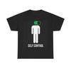 Self Control T Shirt Funny Turn It Off Heavy Cotton