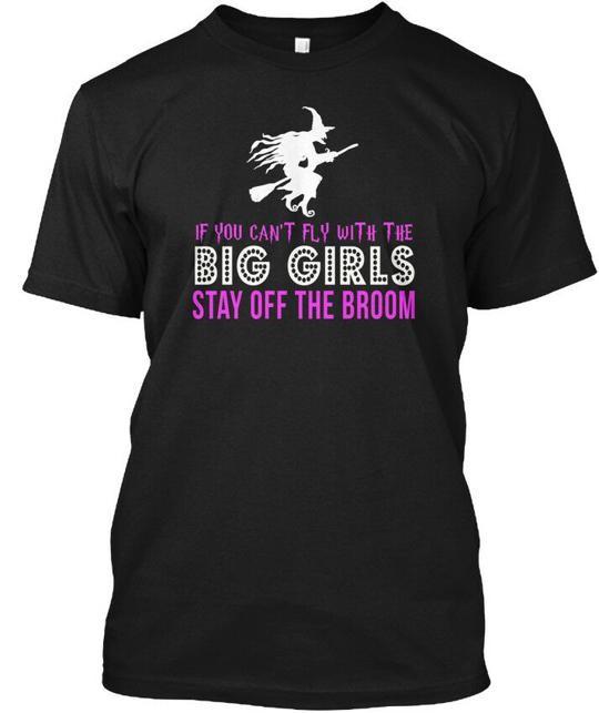 

If You Cant Fly Witch 2 With The Big Girls T-Shirt Made in USA S to 5XL 2XL