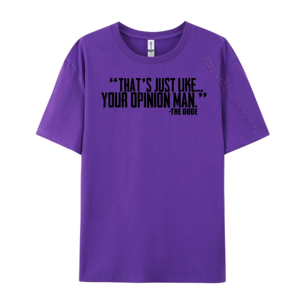 That Just Like Your Opinion Unisex Plain T Shirts Wholesale Adult Unisexs T Shirt