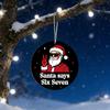 Santa Says Six Seven Christmas Ornament - Funny Santa Claus with Peace Sign Holiday Decor Christmas Tree Hanging Ornament