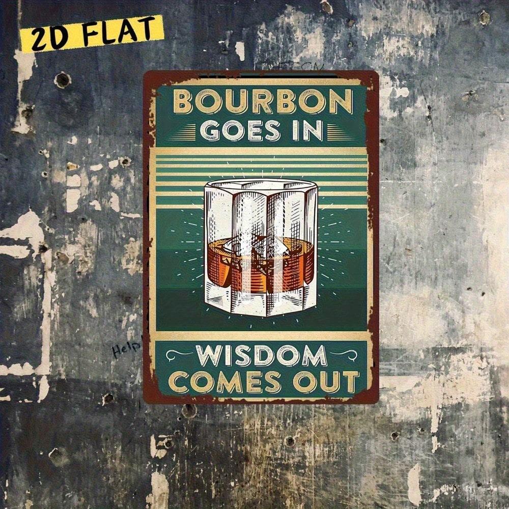 Vintage Wisdom Comes Out Bourbon Whiskey Metal Sign 12x8 Inch Rustic Aluminum Wall Decor Retro Ice Cubes Tin Plaque Bar Art
