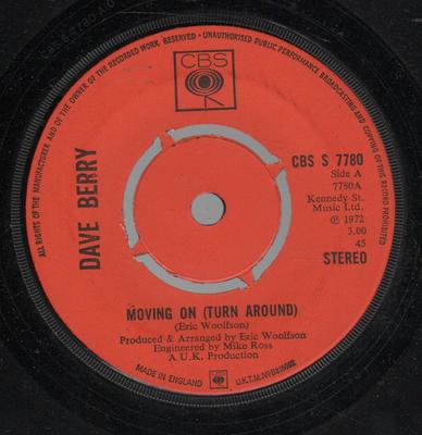 7inch Record DAVE BERRY - Moving On (Turn Around) CBSS7780 CBS 1972 UK Rock Used