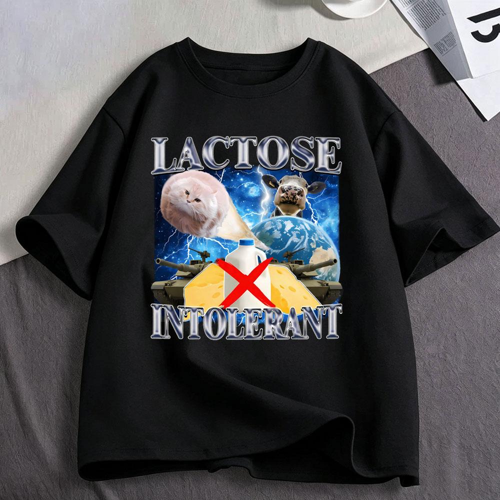 Lactose Intolerant Funny Cat Meme Graphic T Shirts Unisexs Unisex Clothing Fashion Cotton Casual Short Sleeve Tshirts Streetwear