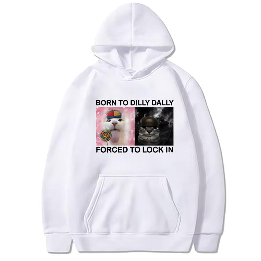 Geboren zum Trödeln Gezwungen zum Festlegen Lustige Katze Meme Grafik Hoodies Männer Frauen Harajuku Lässiger Pullover Unisex Fleece Sweatshirt