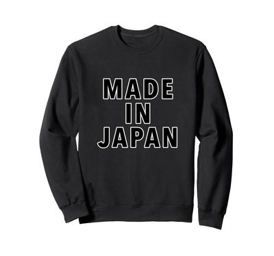 MADE IN JAPAN Design Funny Sweatshirts [Henna Shop] Letters, Words, Mottos, Statements, Messages,