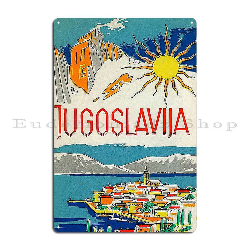 

Yugoslavia Vintage Retro Travel Poster Metal Sign Wall Decor Create Customize Pub Wall Mural Tin Sign Poster 20x30cm