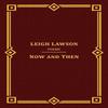 Now and Then by Leigh Lawson Hardback Book 9781068605208