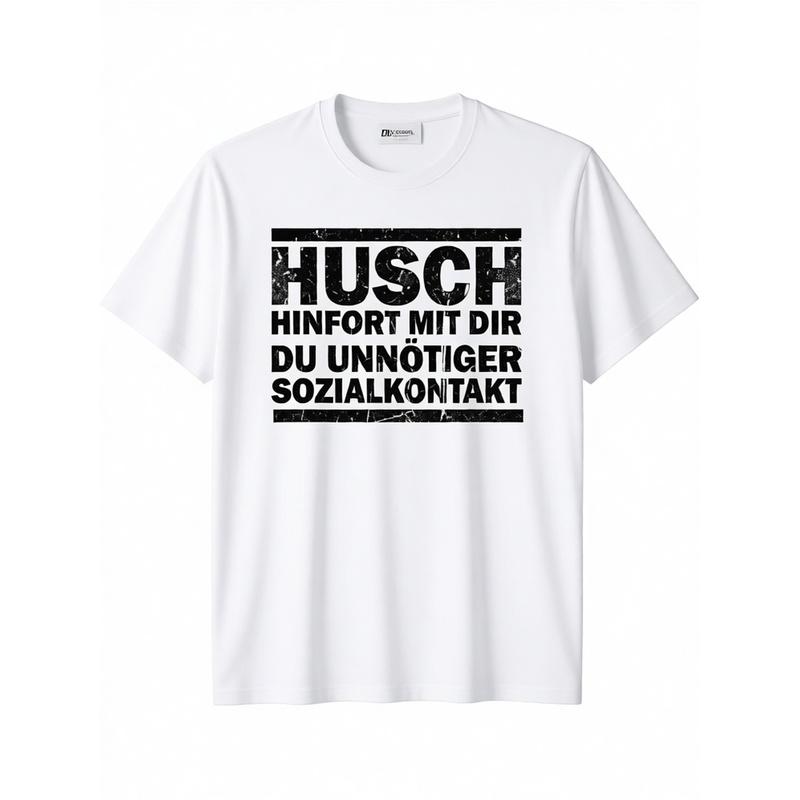 Funny German Saying Humor T-Shirt | Husch Hinfort Mit Dir Unnecessary Social Contact - Black With White Print - Casual Round Neck Short Sleeve Tee