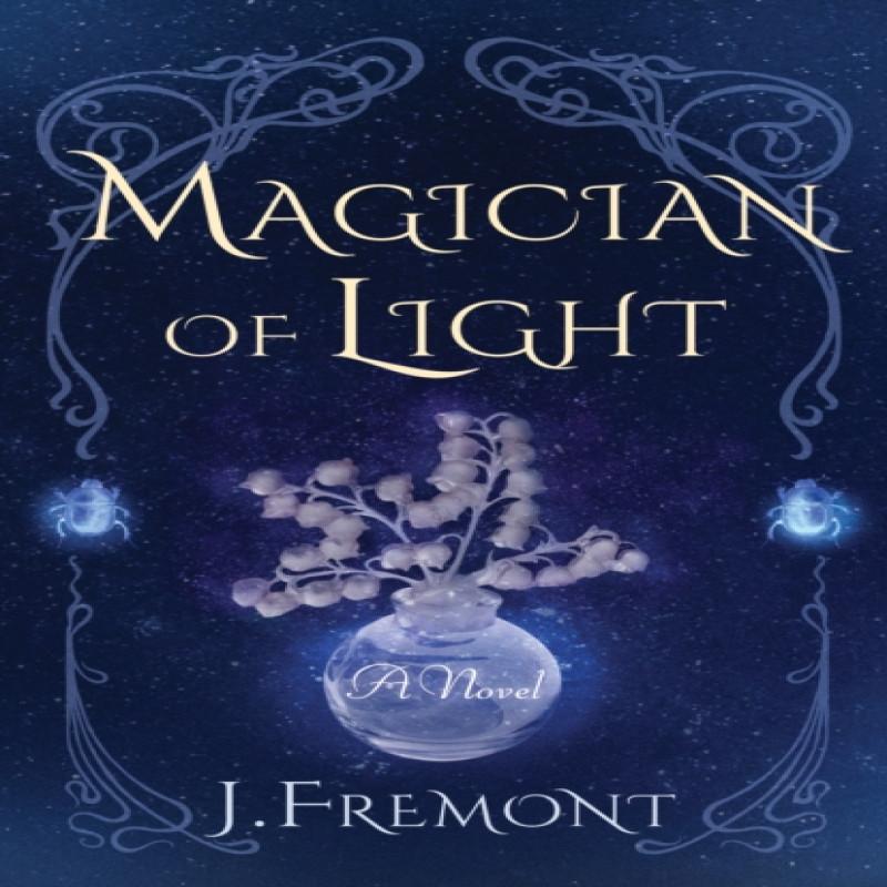 Magician of Light by J Fremont Paperback Book 9781647423551