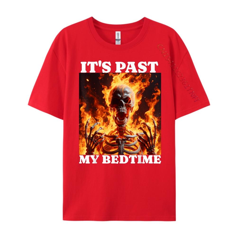 Its Past My Bedtime Funny Skeleton Meme Flames Ironic Tired Fall Clothes Aesthetic Student Christmas Alphabet S