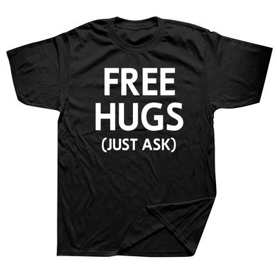 Neuheit Großartig Kostenlose Umarmungen Einfach Fragen Witzig Sarkastisch T-Shirts Grafik Baumwolle Streetwear Kurzarm Geburtstagsgeschenke T-Shirt