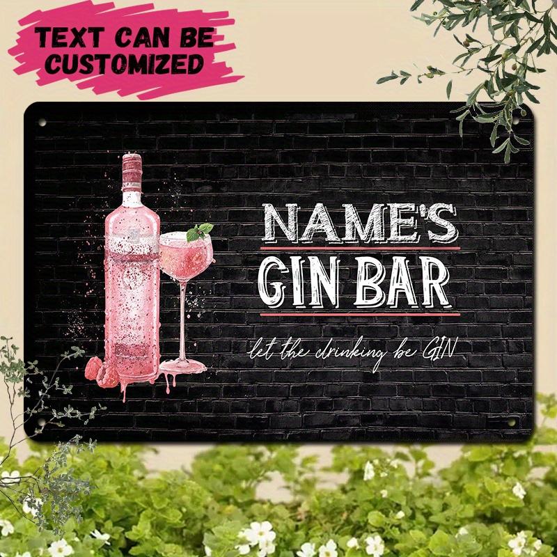 pc of Custom IndoorOutdoor Aluminum Sign Personalized Wall Plaque Let The Drinking Be GIN Perfect for Decorating a GIN BA 20x30cm(7.8x11.8inch)