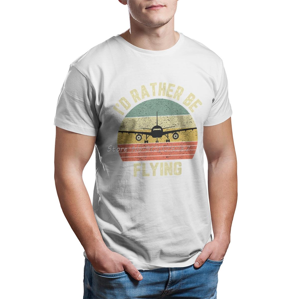 Funny Pilot Id Rather Be Flying Airplane Pilot Gift T Shirt Men T Shirt Summer Cotton Tshirt Tees Streetwear Harajuku S
