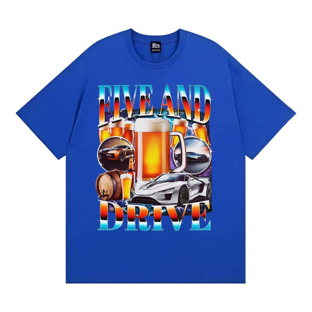 Pět a jízda Vtipné auto Meme Tričko Sarkastické pití Te Muži Ženy Humor Topy Trička ve stylu 90. let Ležérní bavlněné tričko s kulatým výstřihem