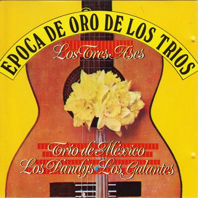 CD LOS DANDYS, LOS TRES ASES, LOS GALA - Epoca De Oro De Los Trios MCD10061 Mediterraneo 1992 Mexico Latin Used