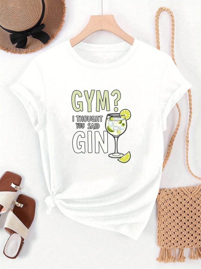 Unisexs Gym I Thought You Said Gin Print Graphic Asual Crew Neck Short Sleeve Tshirt Graphic Tees Tops Clothes Outfit Female