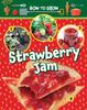 The How To Grow Strawberry Jam Book