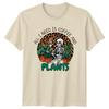 All I Need Is Coffee Unisexs TShirt Houseplants Gardening Halloween Gift For Her