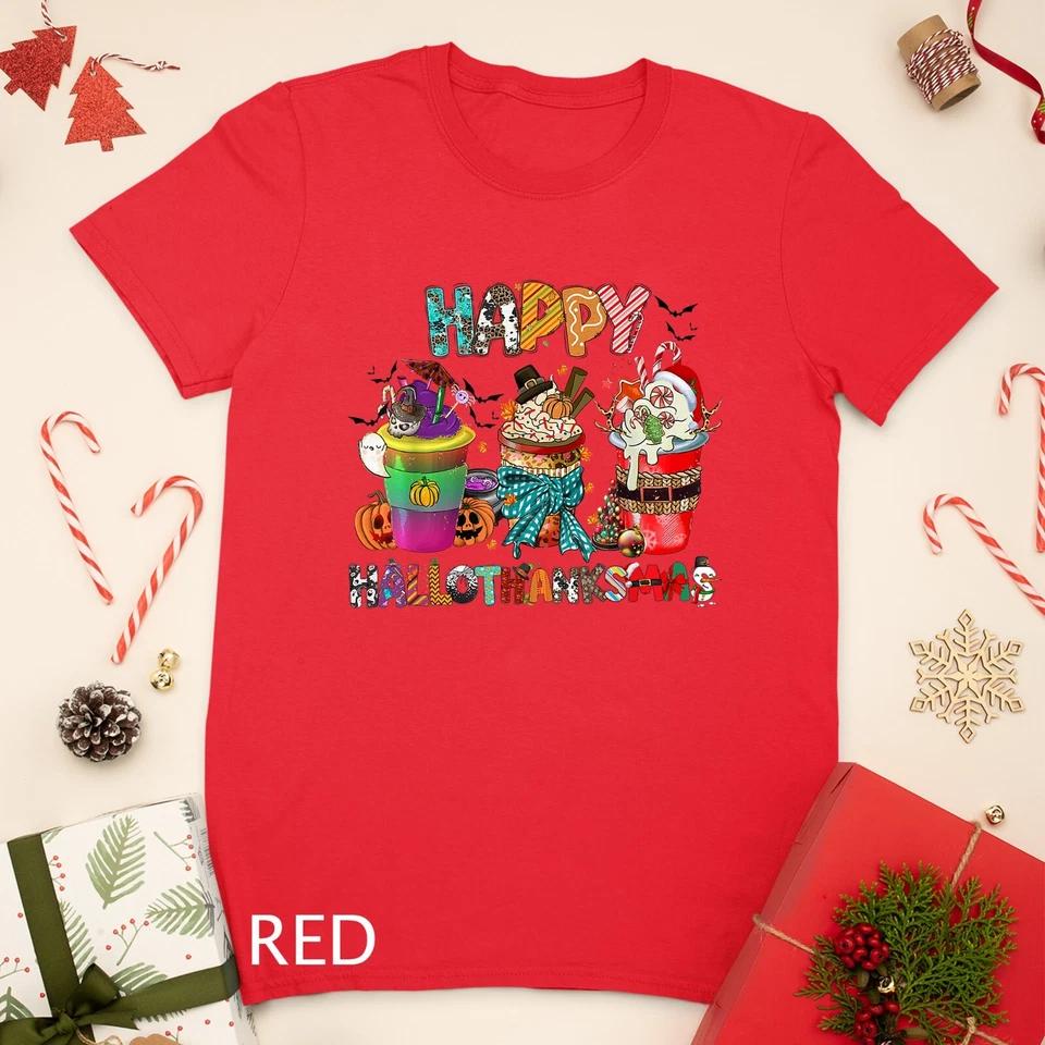 Coffee Halloween Thanksgiving Christmas Happy Hallothanksmas Unisex T-shirt 3 3XL