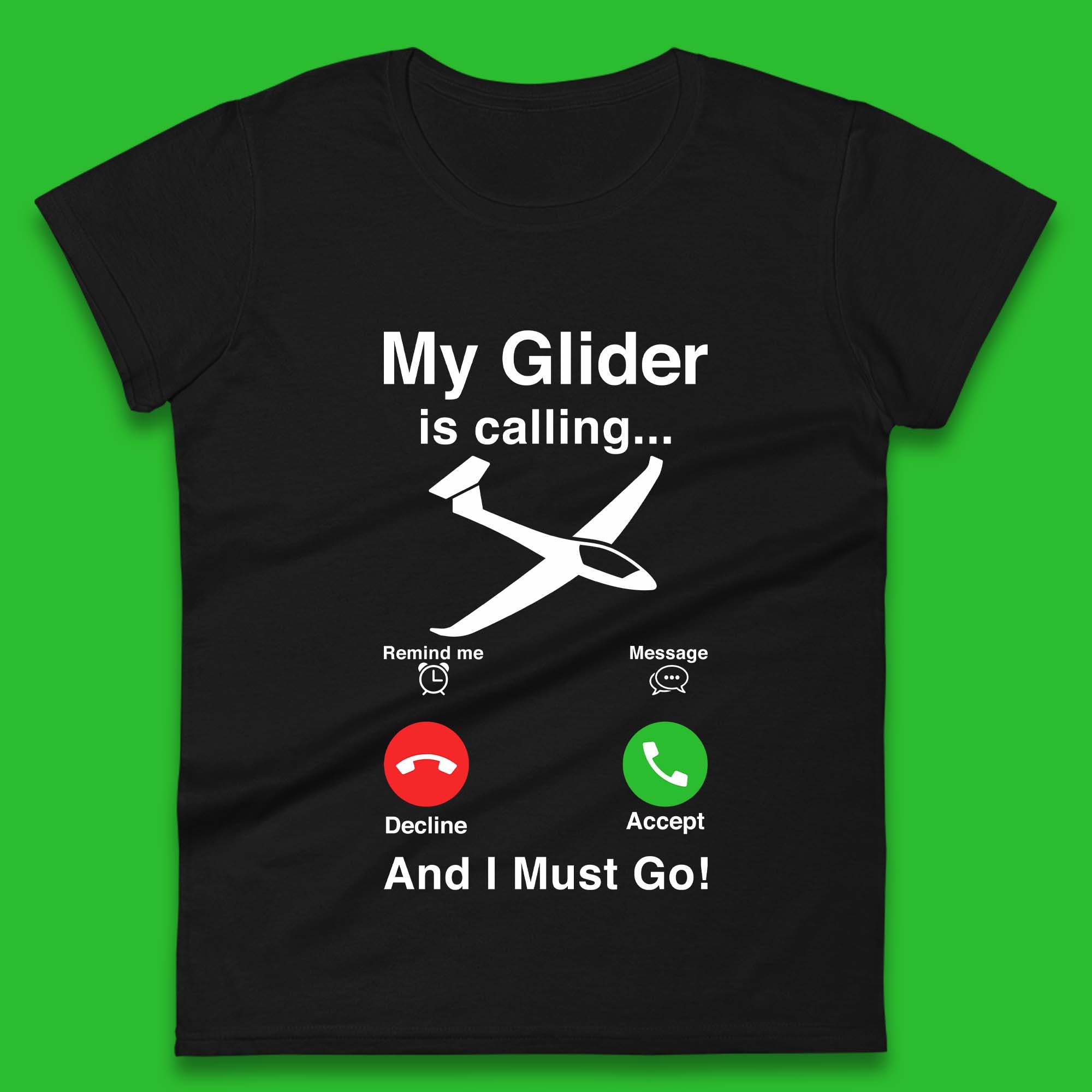 My Glider is Calling And I Must Go Womens T-Shirt Mens Tops Tees Unisex S