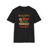Be Who? Til Full Yourself Beautiful T-and Kids Tshirt | Motivational Typography Tee