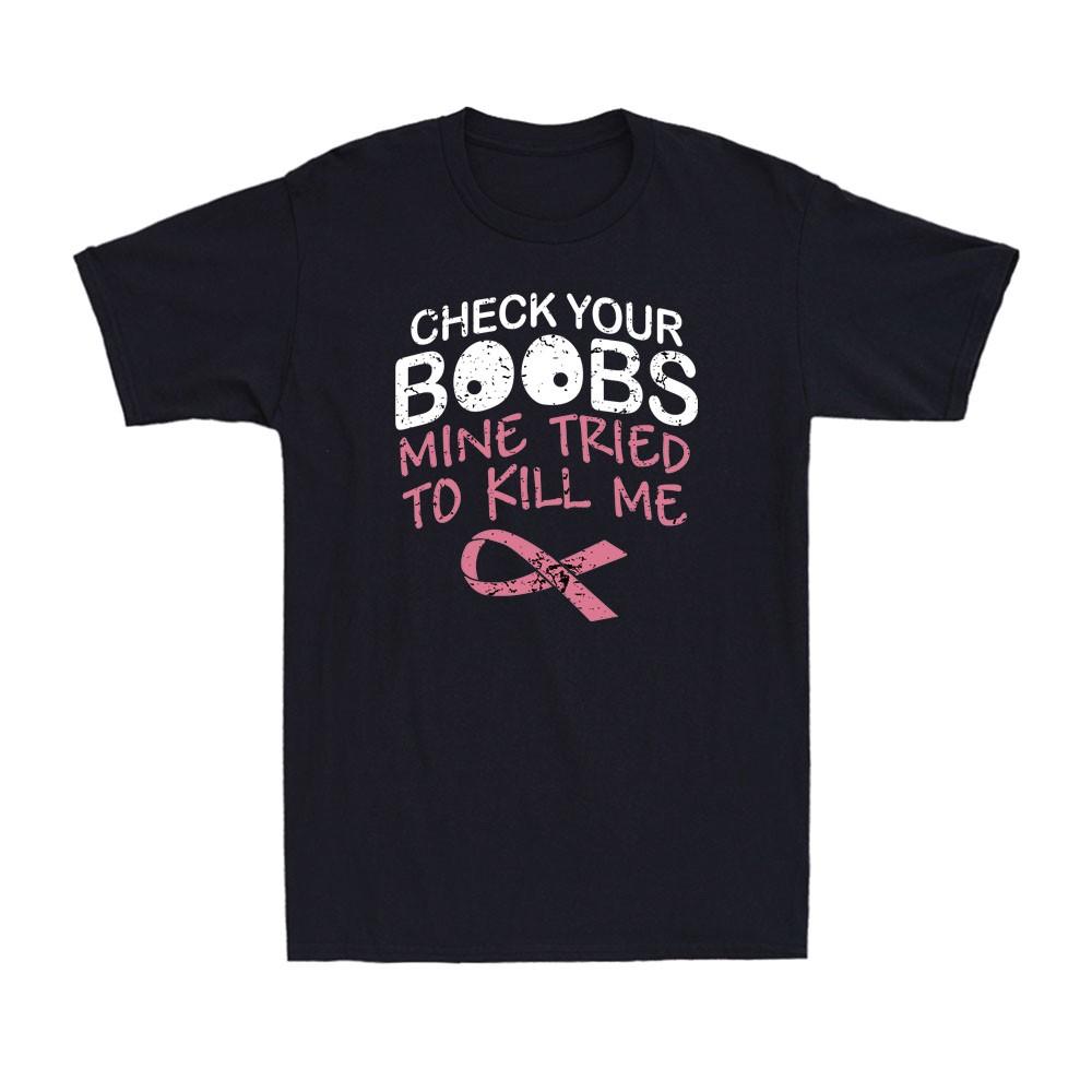 Check Your Boobs Mine Tried To Breast Cancer Awareness October Unisex T-Shirt Unisex T-Shirt M