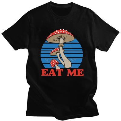 Funny Eat Me Mushroom T Shirt Men Short Sleeves Graphic Tshirt Fungi Psychedelic Hallucinations Tshirt Cotton Tee Tops Merch