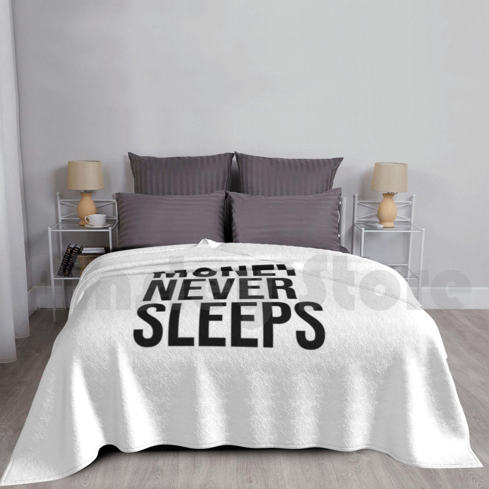 Money Never Sleeps Blanket For Sofa Bed Travel Money Never Sleeps Size: 75*100cm, Weight: 230 GSM