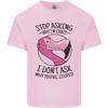 Crazy Stupid Funny Sarcastic Slogan Sarcasm Unisexs Light Cotton TShirt