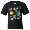Go Planet It's Your Earth Day - Outer Space Cute Funny Birthday Youth T Shirt