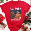 Wham Last Christmas T-Shirt Xmas Tee 2025 Happy Christmas! Casual Short-sleeve Tshirt Holiday