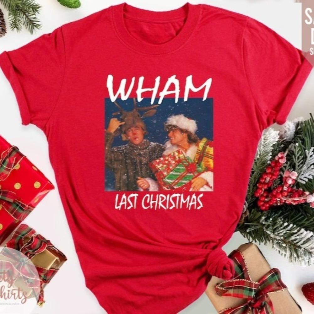 Wham Last Christmas T-Shirt Xmas Tee 2025 Happy Christmas! Casual Short-sleeve Tshirt Holiday