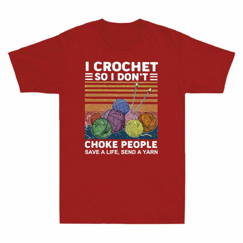 I Crochet So I Dont Choke People Save A Life Send A Yarn Retro Unisexs Tshirt