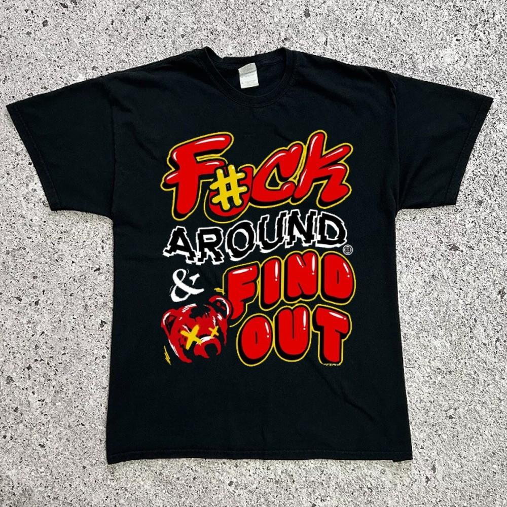 Hot Fuck-Around And Find Out Unisex Unisex All Size 14D214 Unisex T-Shirt M