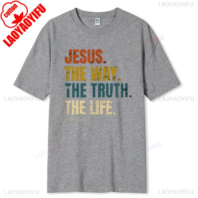 Jesus TShirt The Way The Truth The Life Cotton Short Sleeve New Arrival Breathable Christian Gift Bible Verse Tee for Men Women