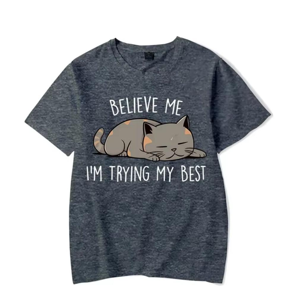 Believe Me I'm Trying My Best Graphic T Shirts Funny Cat Tshirts Oversize T-shirt Fashion Harajuku T-shirts Men Brand T-shirt